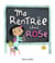Ma rentrée chez Rose