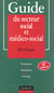 Guide du secteur social et medico-social - professions institutions concepts - 4e edition