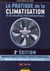 La pratique de la climatisation et du chauffage thermodynamique (2e édition)
