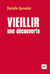 Vieillir : une découverte