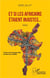 Et si les Africains étaient injustes...