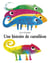 Histoire de cameleon (une)