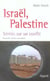 Israël, Palestine - vérités sur un conflit (édition 2007)