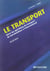 Le transport - bts sup - gerer les operations de transport de marchandises a l'international