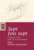 Sept fois sept coups de coeur pour la vie monastique