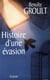 Histoire d'une evasion
