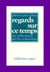 Regards sur ce temps ou réflexions sur la croissance