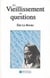 Le vieillissement en questions