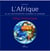 L'Afrique et son environnement européen et asiatique - atlas historique atlas historique