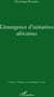 L'émergence d'initiatives africaines