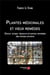 Plantes médicinales et vieux remèdes : élixirs, sirops, liqueurs et autres remèdes des temps anciens