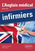 L'Anglais médical pour les infirmiers