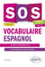 SOS Vocabulaire espagnol. Avec exercices corrigés et fichiers audio. Cycle 4 - [5e-4e-3e]. A1-A2