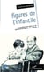 Figures de l'infantile - la psychanalyse dans la vie quotidienne auprès des enfants