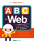 L'abc du Web - le premier abécédaire pour les petits développeurs Web de demain