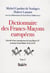 Dictionnaire des Francs-Maçons européens volume 2