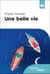 Une belle vie