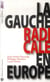 La gauche radicale en Europe