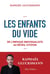 Les enfants du vide - de l'impasse individualiste au réveil citoyen