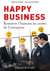Happy business - remettre l'humain au centre de l'entreprise