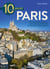 10 walks to discover Paris : great monuments, historic districts & hidden treasures