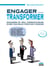 Engager pour transformer : Managers et DRH, coproducteurs d'une nouvelle fonction humaine
