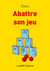 Abattre son jeu