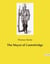 The Mayor of Casterbridge : The Life and Trials of Michael Henchard