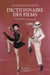 Dictionnaire des films Tome 2 : de 1951 à nos jours