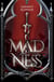 Madness