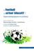 Le football, un acteur éducatif ? Enjeux pédagogiques et sociétaux