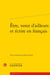 Être, venir d'ailleurs et écrire en français