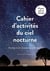 Cahier d'activités du ciel nocturne : partez à la chasse aux étoiles