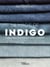 La magie de l'indigo : Guide pratique pour maîtriser culture et teinture
