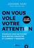 On vous vole votre attention !