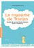 Le royaume de tristan - guide survie d'une maman face à l'autisme