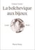 Le bolchévique aux bijoux - louise bodin