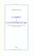 L'adieu à la littérature - histoire d'une dévalorisation, XVIII-XX siècle