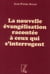 La nouvelle évangelisation racontée à ceux qui s'interrogent