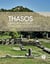Thasos - heurs et malheurs d'un eldorado antique