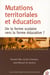 Mutations territoriales et éducation - de la forme scolaire vers la forme éducative ?