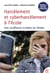 Harcèlement et cyberharcelement - une souffrance scolaire 2.0