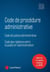 Code de procédure administrative - Code de justice administrative - Codes des relations entre le public et l'administration