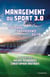 Management du sport 3.0 : Spectacle, fan experience, digital
