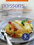 Poisssons, crustacés et coquillages - 150 recettes de cuisine gourmandes, faciles à réaliser