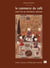 Cahiers des Annales islamologiques (CAI) Tome 20 : Le commerce du café avant l'ère des plantations coloniales