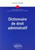Dictionnaire de droit administratif