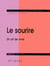 Sourire (Le) - Un art de vivre