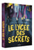 Le lycee des secrets