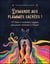 Demande aux flammes sacrées ! : 40 rituels et incantations magiques pour passer commande à l'univers
